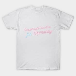 Humanity! T-Shirt